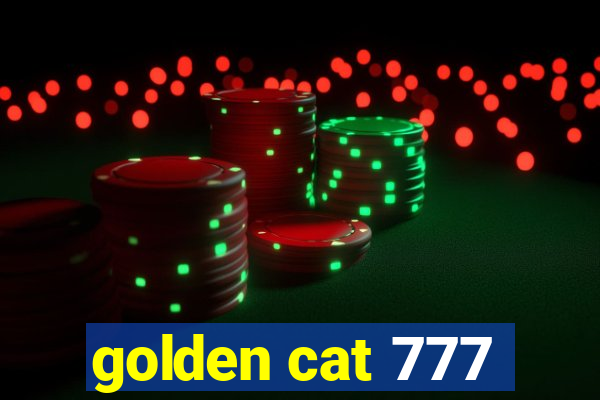 golden cat 777